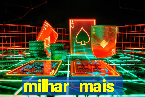 milhar mais atrasada na federal